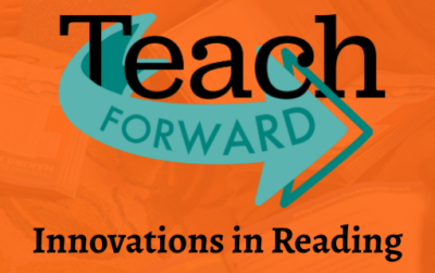 Teach Forward: Innovations in Reading