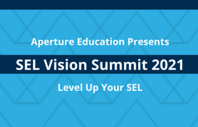 Virtual “SEL Vision Summit” Helps Participants Take Social & Emotional Learning to the Next Level