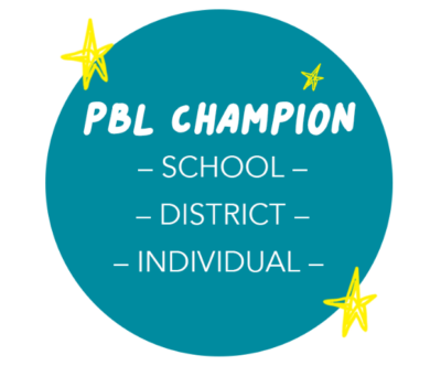 PBLWorks is Taking Nominations <br>for its 2021 PBL Champion Awards