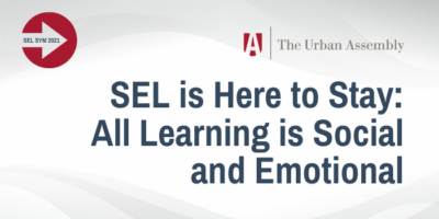 Urban Assembly Hosts 4th Annual SEL Symposium on May 5